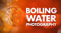 Shooting Boiling Water with a Macro Lens and Colored Lights