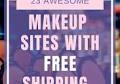 23 Makeup Sites that Offer Free Shipping (No Minimum Order!)