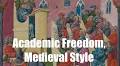 Academic Freedom, Medieval Style (and What It Tells Us Today)