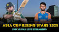 IND vs PAK live streaming: Where to watch Rising stars Asia cup game today?