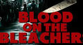 Available Streaming Now: Chase Dudley’s ‘BLOOD ON THE BLEACHERS’