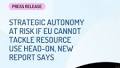 Strategic autonomy at risk if EU cannot tackle resource use head-on, new report says