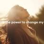 Positive affirmations I use to change my life: 33 powerful daily affirmations