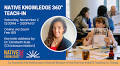 2024 Native Knowledge 360° Teach-In