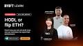 Learn Live ICYMI: HODL or flip ETH? Here's how you can win both ways