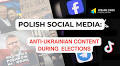 Polish Social Media: Anti-Ukrainian Content During Elections