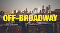 Schedule of Upcoming Off-Broadway Shows
