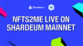 NFTs2Me Launches on Shardeum EVM Mainnet to Empower No-Code NFT Creation