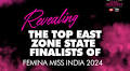 Introducing Femina Miss India 2024 East Zone finalists!