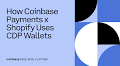 Scalable Stablecoin Payments for Shopify: How Coinbase Payments Uses CDP Wallets to Unlock USDC on Base
