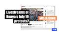 Old footage used in fake livestreams of Kenyan protests