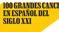100 Grandes Canciones en Español del Siglo XXI