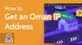 How to Get an Oman IP Address in 2025 [Easy Steps & Guide]