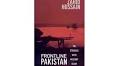 Zahid Hussain: 'Pakistan Is Again a Frontline State'