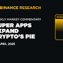 Weekly: Super Apps Expand Crypto’s Pie