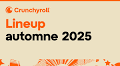 [MÀJ 30 oct.] Crunchyroll dévoile les anime du Lineup Automne 2025