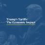 Tracking the Economic Impact of the Trump Tariffs