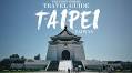 Visit Taipei: Travel Guide to Taiwan