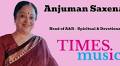 Anjuman Saxena named as Head of A&R – Spiritual & Devotional at Times Music