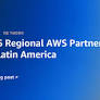 Announcing the Regional 2026 AWS Partners of the Year for Latin America