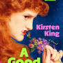 Not An Escapist Read: Kirsten King Discusses Her Debut, "A Good Person"