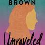 Unraveled: A Climber's Journey Through Darkness and Back