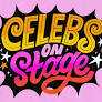 Celebrities on the Broadway Stage