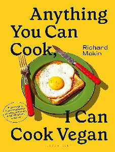 Anything You Can Cook, I Can Cook Vegan by Richard Makin ...