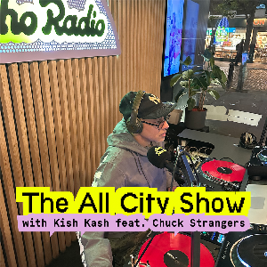 The All City Show with Kish Kash feat. Chuck Strangers (28/10/2025 ...