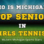 Spring Sports Stars: Who is Michigan’s top senior in girls tennis?