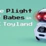 The Plight of Babes in AI Toyland