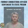 Former Corrections Officer Sentenced to State Prison