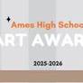 Ames High School Art Awards – 2025–2026