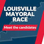Who's running for Louisville mayor? Meet primary election candidates