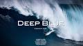 Watch: Deep Blue ft. Albee Layer, Russell Bierke, Tyler Larronde, Torrey Meister + Wilem Banks