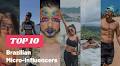 TOP 10 Brazilian Micro-Influencers
