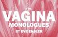 The Vagina Monologues by Eve Ensler