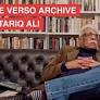 The Verso Archive featuring Tariq Ali