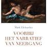 'Voorbij het narratief van neergang'
