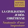 « La Civilisation judéo-chrétienne. Anatomie d’une imposture » : le creux conceptuel d’une trouvaille idéologique