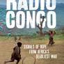 Radio Congo: taking the slow road through central Africa – A review by Magnus Taylor