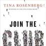 Join the Club: How Peer Pressure Can Transform the World by Tina Rosenberg | People Power
