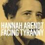 Is Hannah Arendt still relevant in our time and place? New documentary film argues “yes”