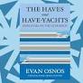 Evan Osnos' 'The Haves and Have-Yachts' is a book of essays about the new Gilded Age