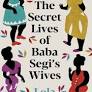 EbonyLife Returns to Cinemas with Lola Shoneyin’s “The Secret Lives of Baba Segi’s Wives”