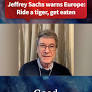 Jeffrey Sachs warns Europe: Ride the tiger, get eaten