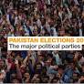 Pakistan elections 2018: The major political parties