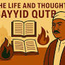 Sayyid Qutb: A Fire Ignited by Words