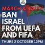 Kick Israel out of UEFA and FIFA – March & Rally