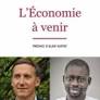 L’Économie à venir – P. Gaël Giraud sj et Felwine Sarr